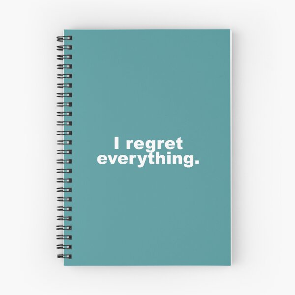 Item preview, I Regret Everything Funny Quote designed and sold by sazuii.