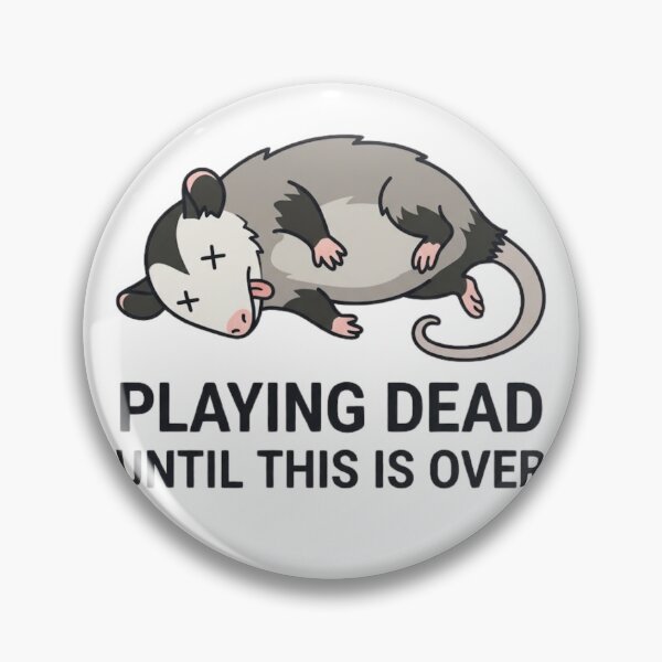 Item preview, Playing Dead Until This Is Over designed and sold by Zbixu.