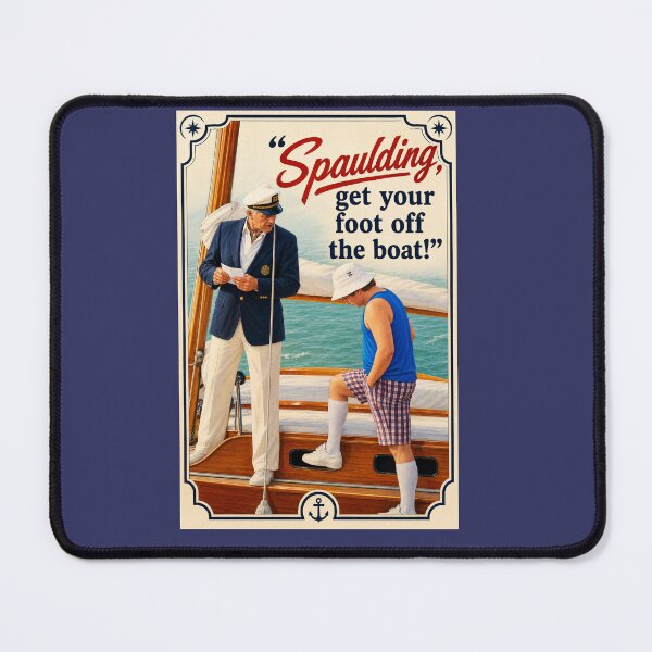 Item preview,  Caddyshack  "Spaulding, get your foot off the boat!" designed and sold by CrumbBumStudio.