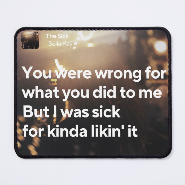 Item preview, The Sick lyrics - Bella Kay designed and sold by Milkshake33.