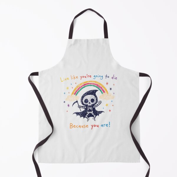 Item preview, Live Like You're Going to Die Because You Are designed and sold by andromeda-redd.