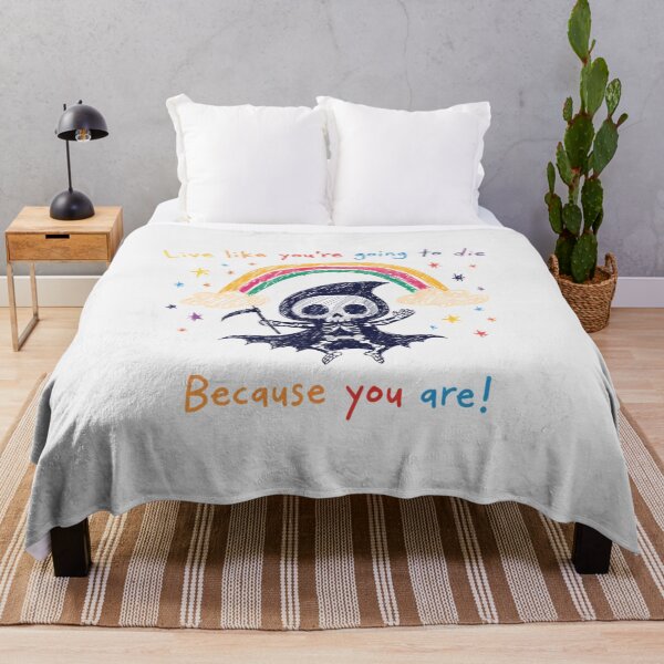 Item preview, Live Like You're Going to Die Because You Are designed and sold by andromeda-redd.