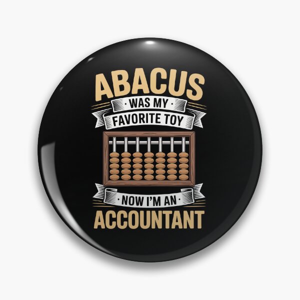 Item preview, Abacus Was My Favorite Toy  Now I'm an Accountant  designed and sold by jkrphoto.