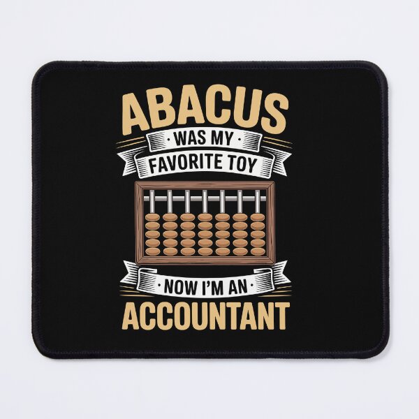 Item preview, Abacus Was My Favorite Toy  Now I'm an Accountant  designed and sold by jkrphoto.