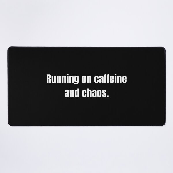 Item preview, Running On Caffeine And Chaos Funny Quote designed and sold by LeonFun.