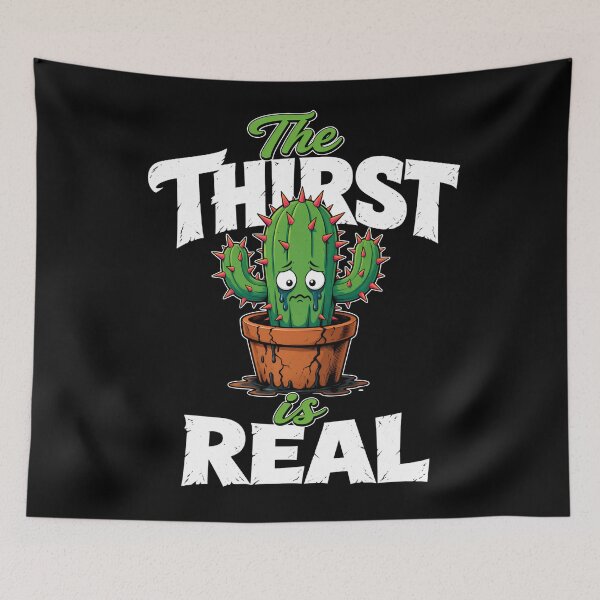 Item preview, The Thirst Is Real Funny Cactus Art designed and sold by TshirtsOnline-.