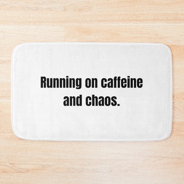 Item preview, Running On Caffeine And Chaos Funny Quote designed and sold by LeonFun.