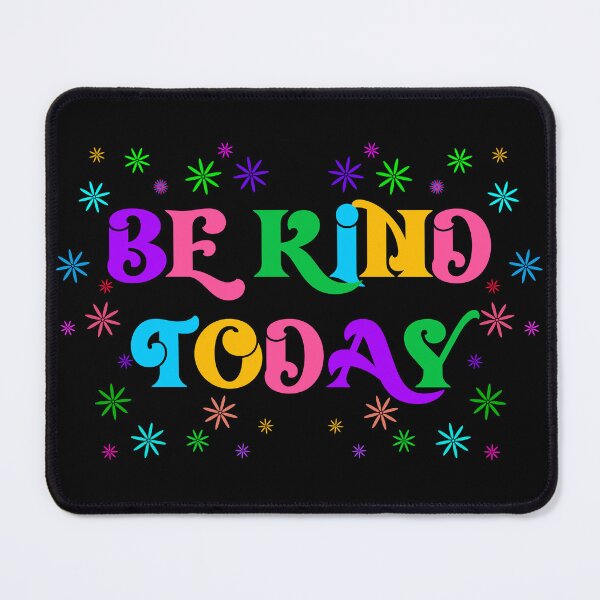 Item preview, Be Kind Today designed and sold by janamatrix.
