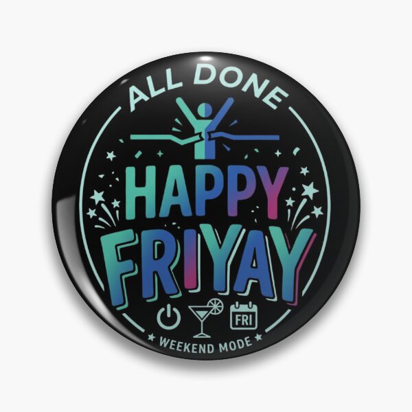 Item preview, All Done Happy Friyay  designed and sold by Zbixu.