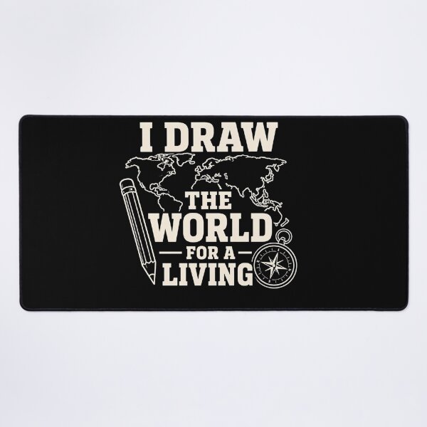 Item preview, I Draw The World For A Living Funny Cartographer Gift designed and sold by DreamLayerStudio.