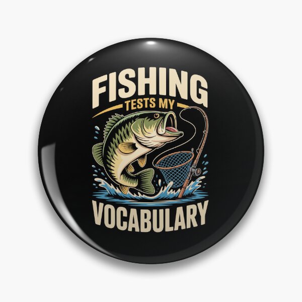 Item preview, FISHING TESTS MY VOCABULARY designed and sold by jkrphoto.