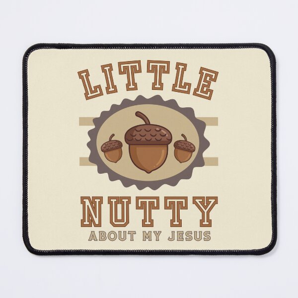 Item preview, Acorn Nutty About Jesus Never Leaves Fall Season Nuts I Love Jesus Christ   designed and sold by Forevermore.
