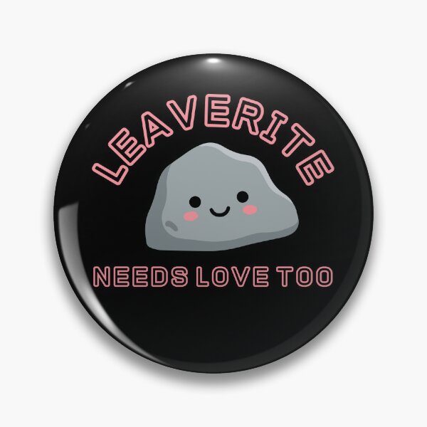 Item preview, Leaverite Needs Love Too, Cute Kawaii Rock, Funny Geologist Design designed and sold by tumbleweedphoto.