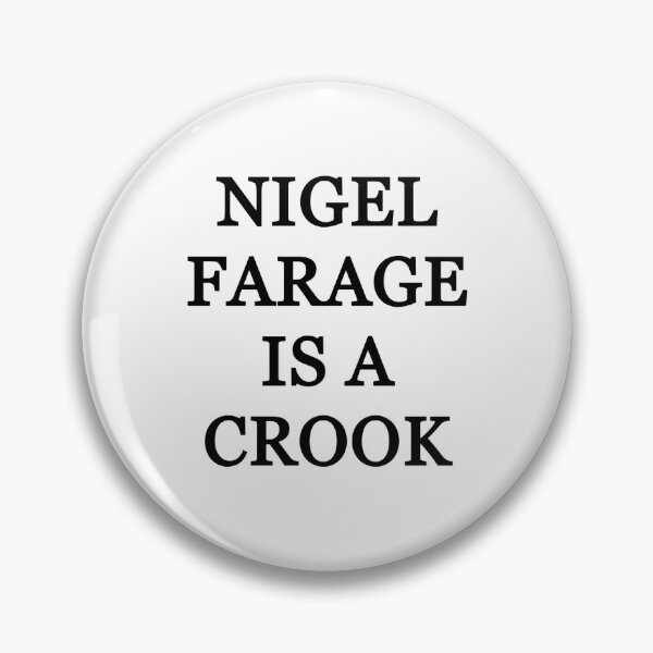 Item preview, Nigel Farage is a Crook (other C-words are available) designed and sold by D2Kvirus.