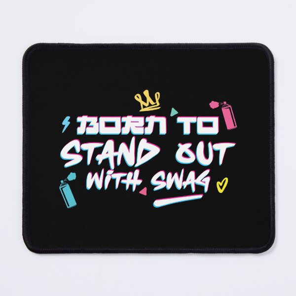 Item preview, Born To Stand Out With Swag Urban Streetwear Graffiti designed and sold by SwaggyLux.