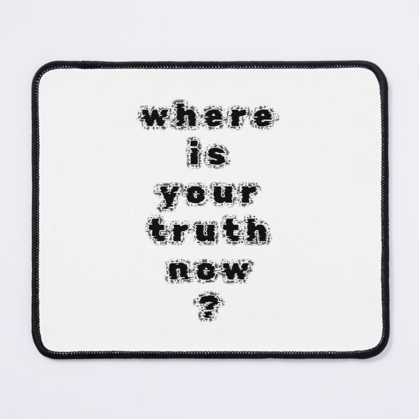 Item preview, where is your truth now ? designed and sold by HEXego.