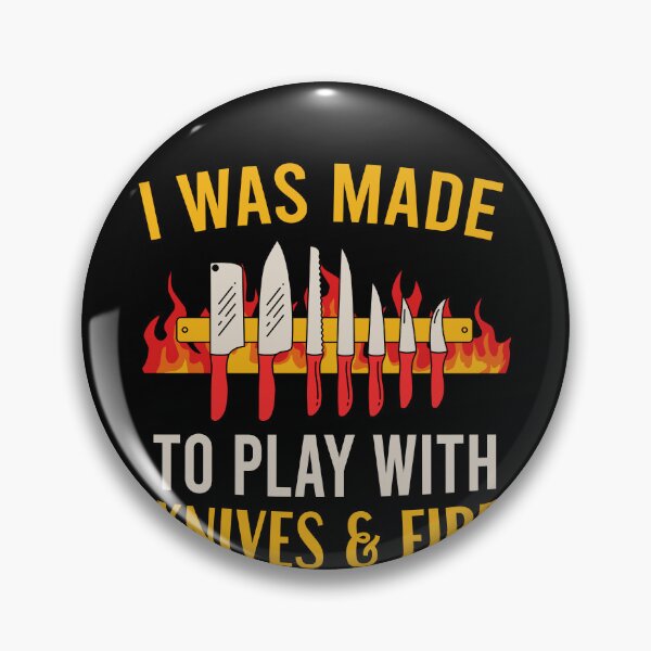 Item preview, I Was Made To Play Knives & Fire Chef Cook Humor designed and sold by Nadey.