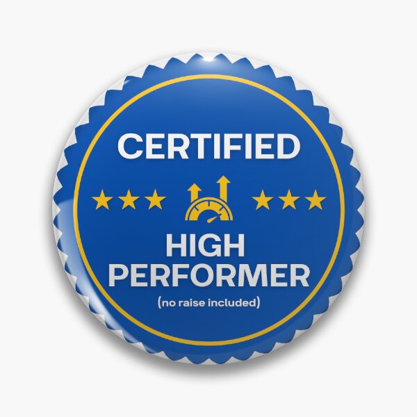 Item preview, Certified High Performer Badge Gift for Team Coworker designed and sold by HypercareClub.