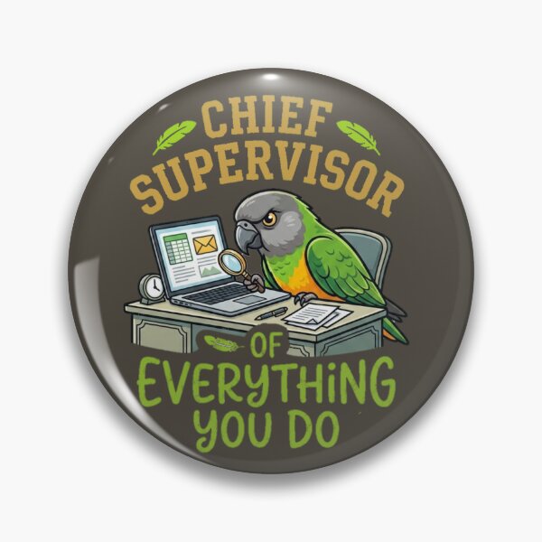 Item preview, Chief Supervisor of Everything You Do Parrot Owner Humor designed and sold by PunchDrop.