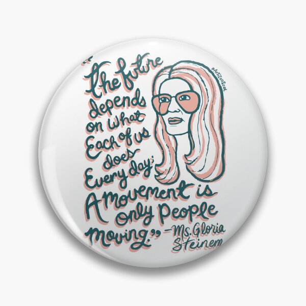 Item preview, Gloria Steinem Portrait and Movement Quote  designed and sold by charlenepotts.