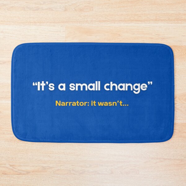 Item preview, It's a Small Change (Narrator: It Wasn't) - Funny SAP Consultant Gift designed and sold by HypercareClub.