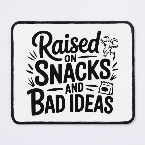 Item preview, Raised on Snacks and Bad Ideas designed and sold by theartfulaspie.