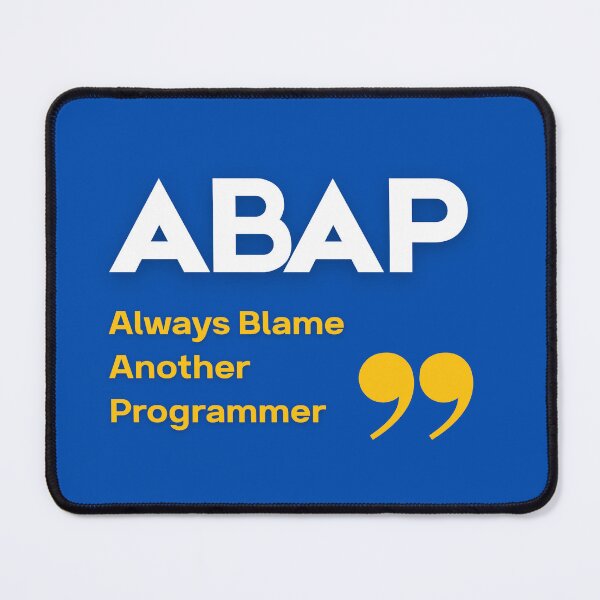 Item preview, ABAP: Always Blame Another Programmer - Funny SAP Developer Gift designed and sold by HypercareClub.