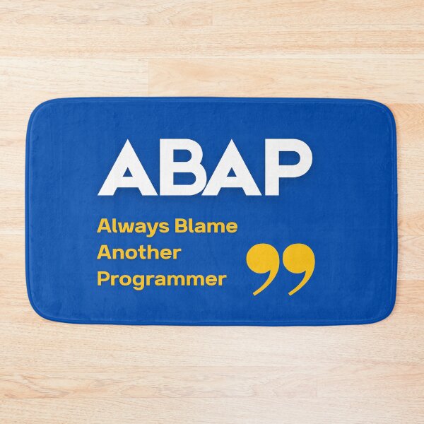 Item preview, ABAP: Always Blame Another Programmer - Funny SAP Developer Gift designed and sold by HypercareClub.