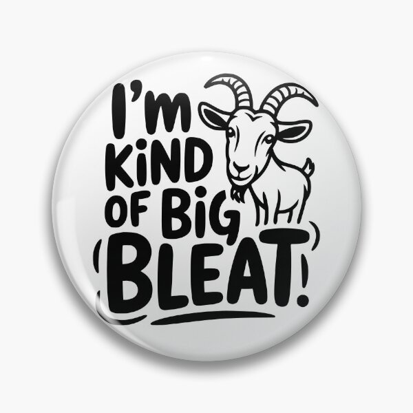 Item preview, I’m Kind of a Big Bleat designed and sold by theartfulaspie.