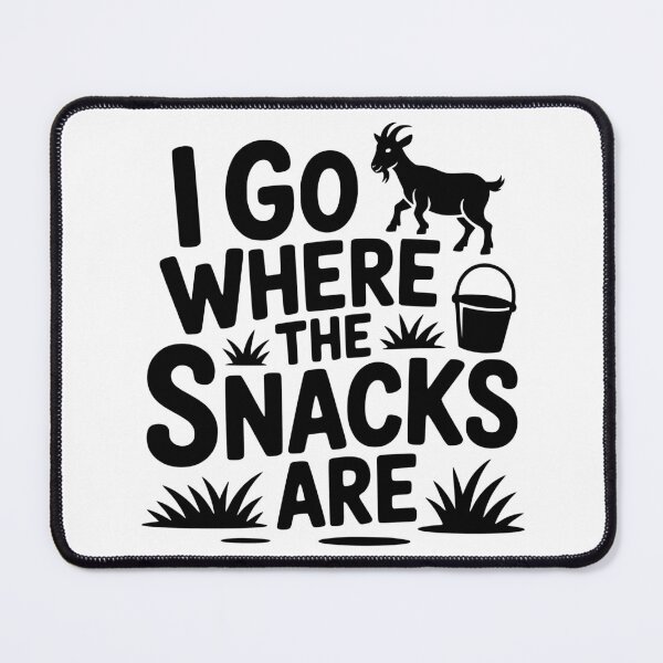 Item preview, I Go Where the Snacks Are designed and sold by theartfulaspie.