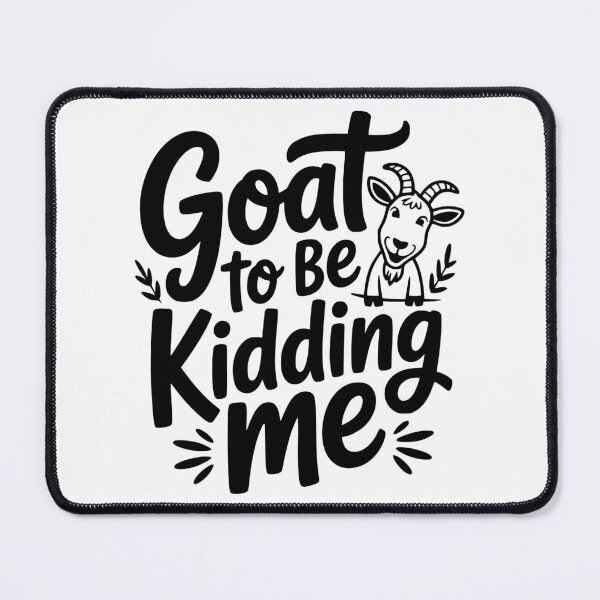 Item preview, Goat To Be Kidding Me designed and sold by theartfulaspie.
