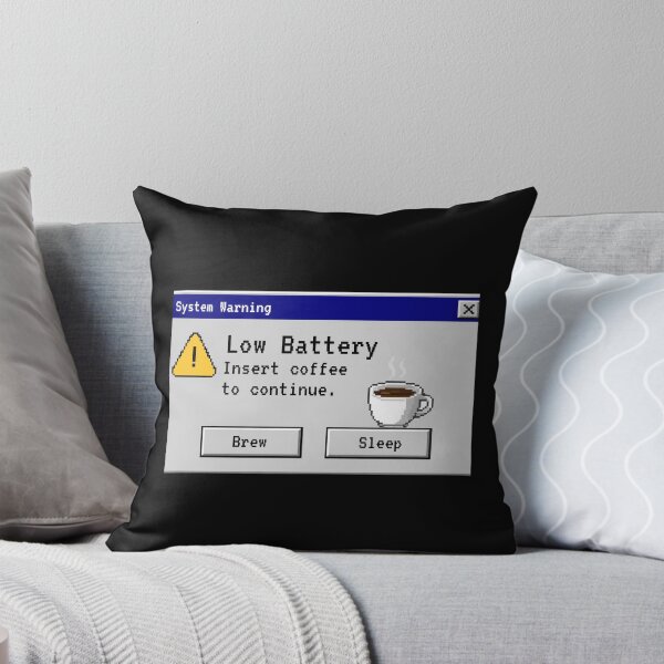 Item preview, Low Battery Insert Coffee To Continue - Retro Windows 98 Warning designed and sold by UnripeAlmond.