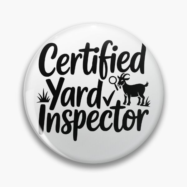 Item preview, Certified Yard Inspector designed and sold by theartfulaspie.