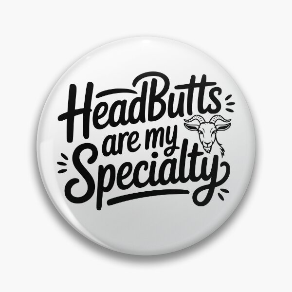 Item preview, Headbutts Are My Specialty designed and sold by theartfulaspie.