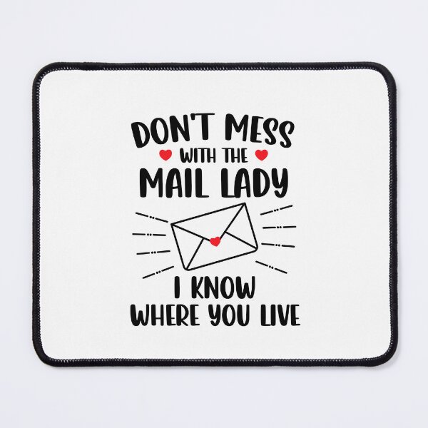 Item preview, Don't Mess With The Mail Lady Funny Postal Worker Mailman Postwoman designed and sold by gunaone-design.