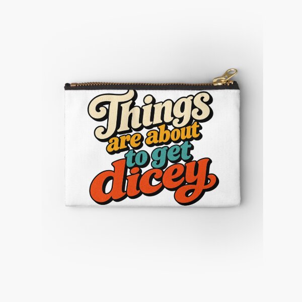 Item preview, Things are about to get dicey designed and sold by SarahZenith.