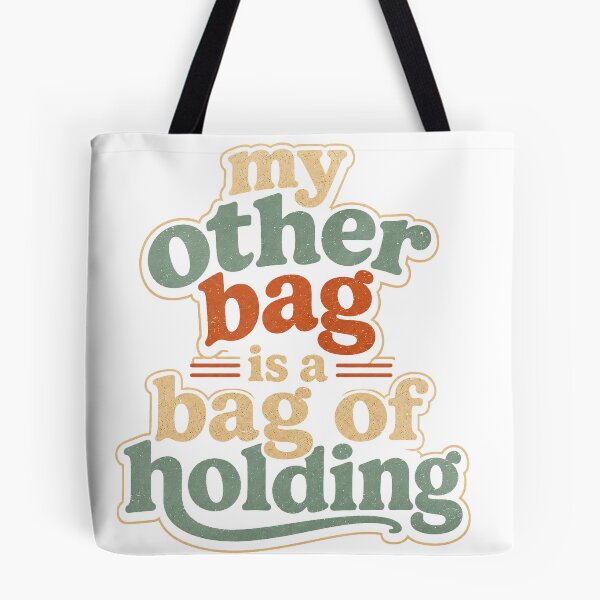 Item preview, My Other Bag is a Bag of Holding designed and sold by SarahZenith.