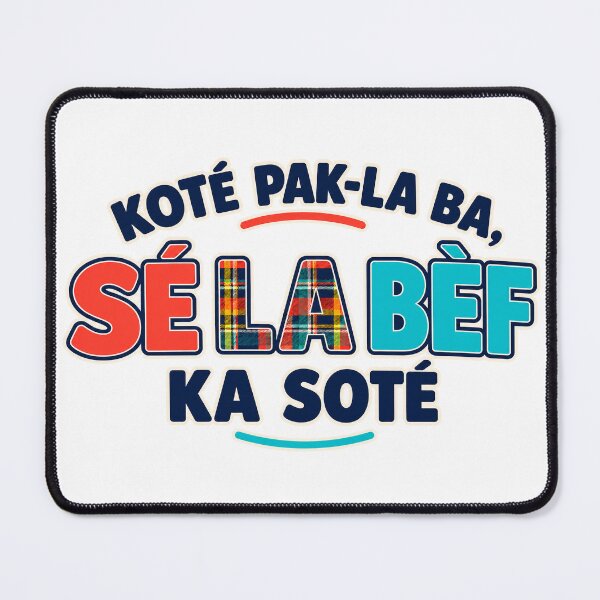 Item preview, KOTÉ PAK-LA BA, SÉ LA BÈF KA SOTÉ — Saint Lucian Kwéyòl Proverb designed and sold by CaribChroma.