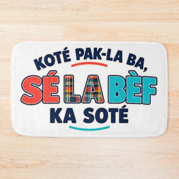 Item preview, KOTÉ PAK-LA BA, SÉ LA BÈF KA SOTÉ — Saint Lucian Kwéyòl Proverb designed and sold by CaribChroma.
