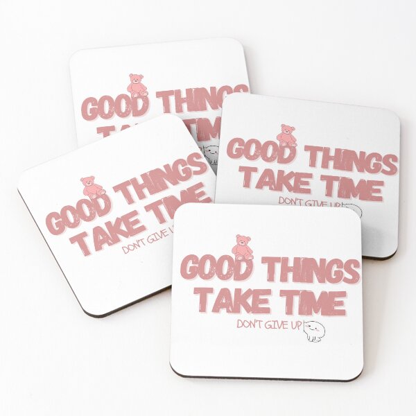 Item preview, Good Things Take Time designed and sold by Maha2500.