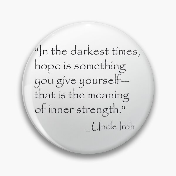 Item preview, uncle iroh hope quote , uncle iroh quote,avatar the last airbender iroh designed and sold by ltiapro.