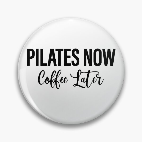 Item preview, Pilates now Coffee Later funny Pilates workout Fitness humor designed and sold by gunaone-design.