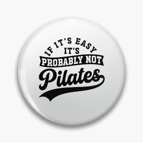 Item preview, If It's Easy It's Probably Not Pilates Funny Pilates Workout Humor designed and sold by gunaone-design.