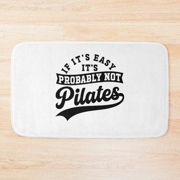 Item preview, If It's Easy It's Probably Not Pilates Funny Pilates Workout Humor designed and sold by gunaone-design.