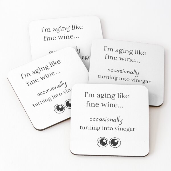 Item preview, I’m aging like fine wine… occasionally turning into vinegar designed and sold by Everlumias.