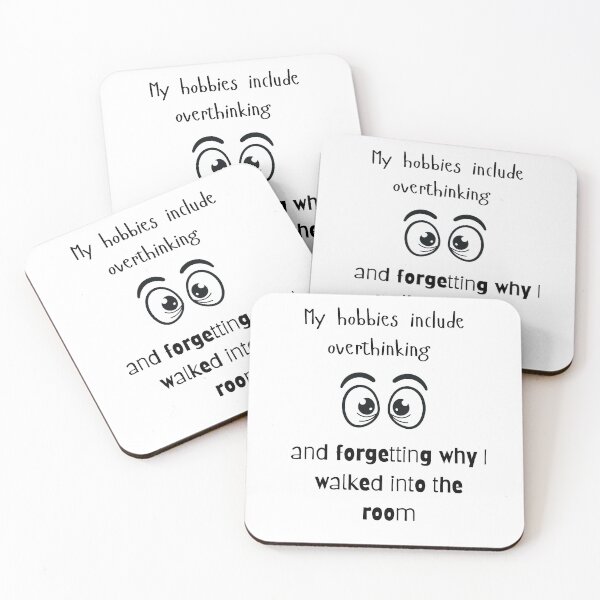 Item preview, My hobbies include overthinking and forgetting why I walked into the room designed and sold by Everlumias.