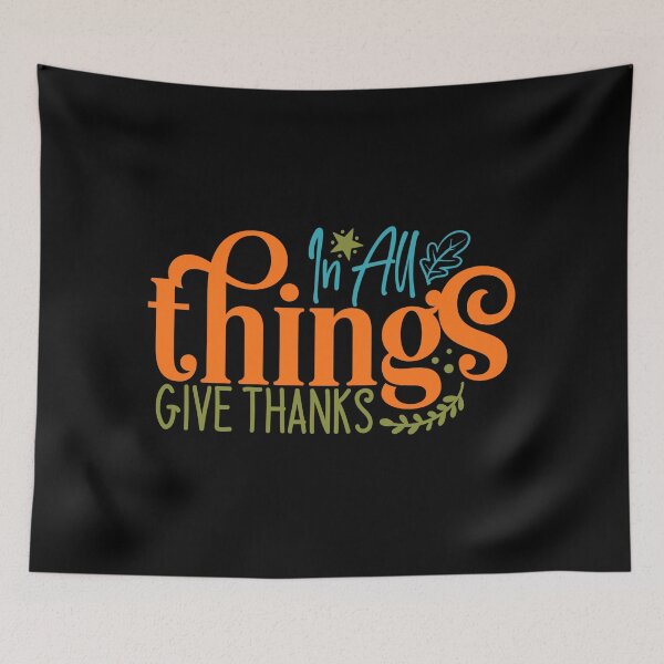 Item preview, In All Things Give Thanks designed and sold by tellit24seven.