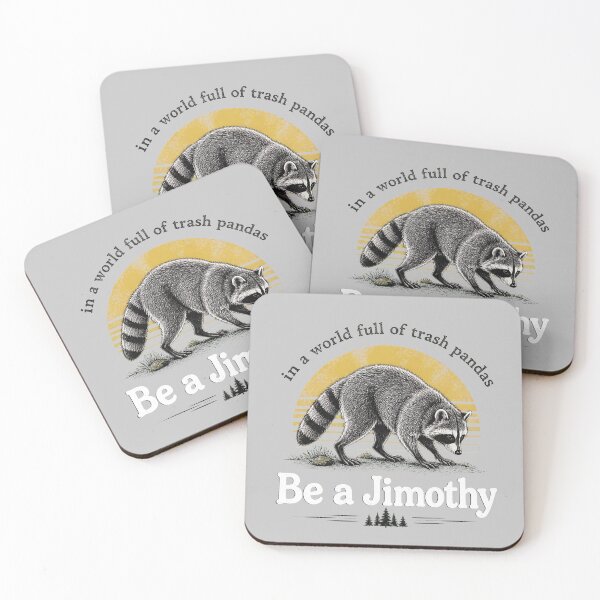 Item preview, funny raccoon 'be a jimothy' trash panda designed and sold by hugoinkcoast.