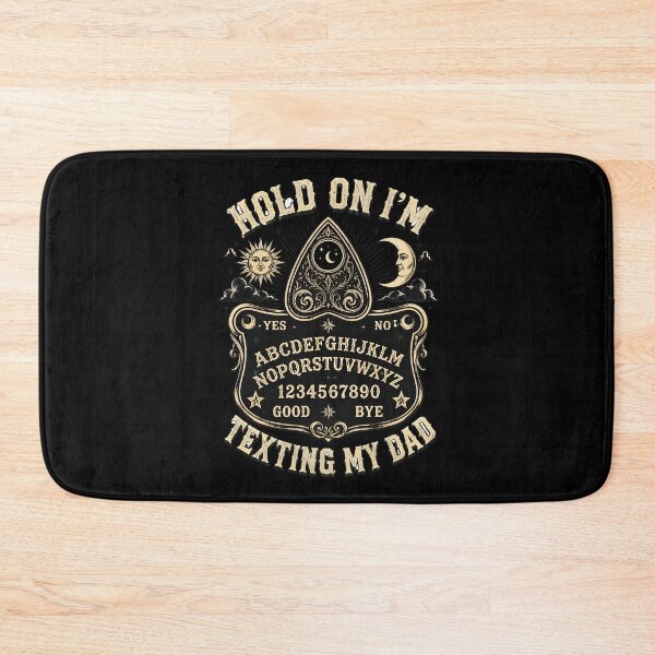 Item preview, hold on i'm texting my dad funny ouija board paranormal designed and sold by hugoinkcoast.
