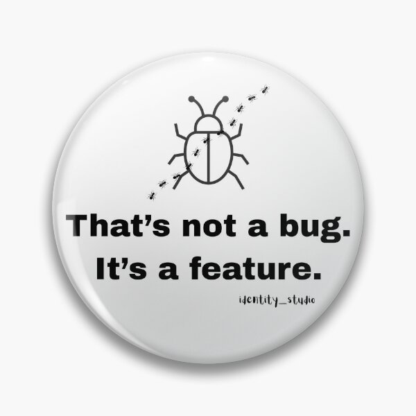 Item preview, That's Not a Bug, It's a Feature – Funny Programmer, Developer & Tech designed and sold by Identity Studio.